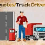 45+ Latest Truck Quotes That Speak to the Road