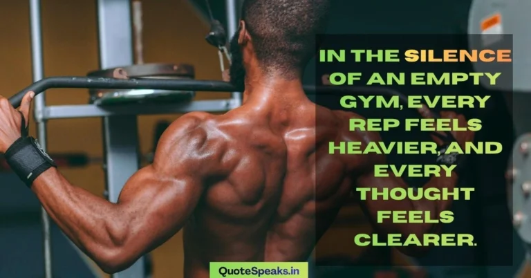 Empty Gym Quotes for When You Own the Whole Place at 5 AM