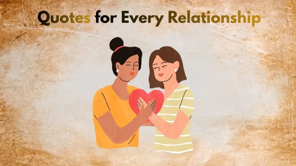 Heartfelt Quotes for Every Relationship in Life