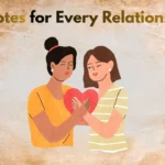 Heartfelt Quotes for Every Relationship in Life