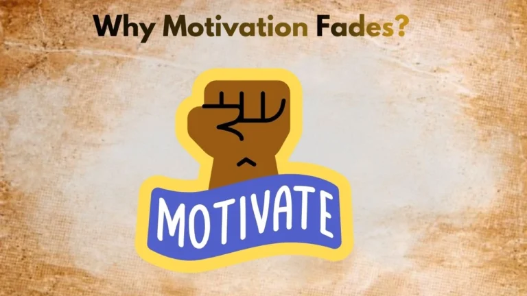 Why Motivation Fades (And What Actually Works Instead)