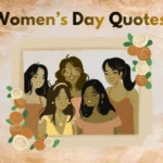Happy Women's Day Quotes For All The Strong Women