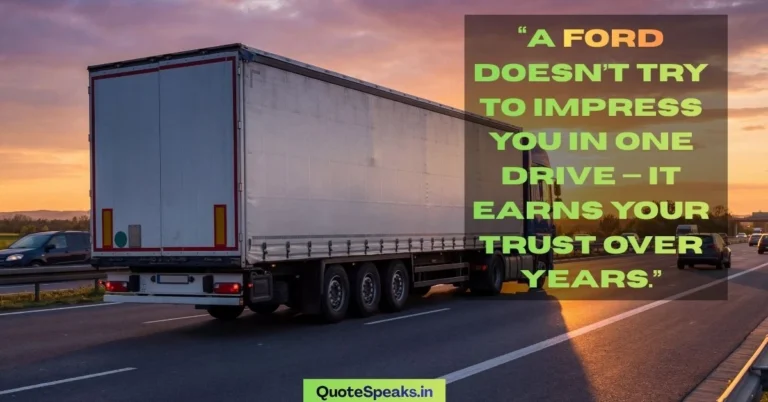50 Ford Truck Quotes for Drivers Who Bleed Blue Oval