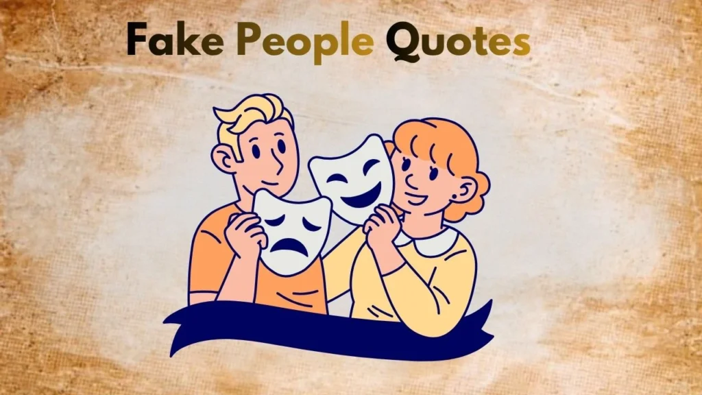 40+ Fake People Quotes (Savage, Sarcastic, Short & Real)