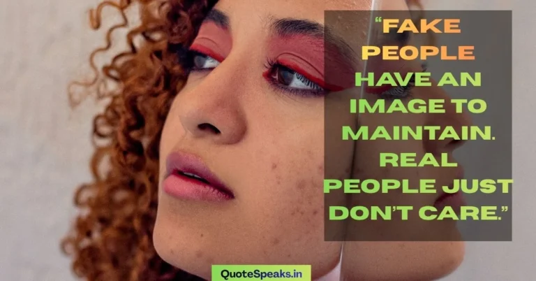 Fake People Quotes (Savage, Sarcastic, Short & Real)