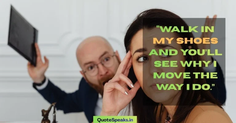 Powerful Walk in My Shoes Quotes