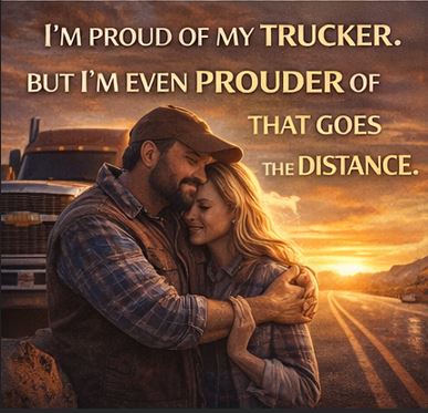 Appreciating quotes for trucker wife