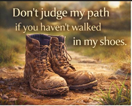 Walk in my shoe quotes sarcastic