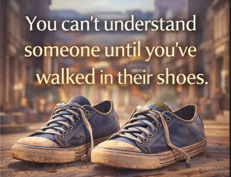 ever try walking in my shoe quotes