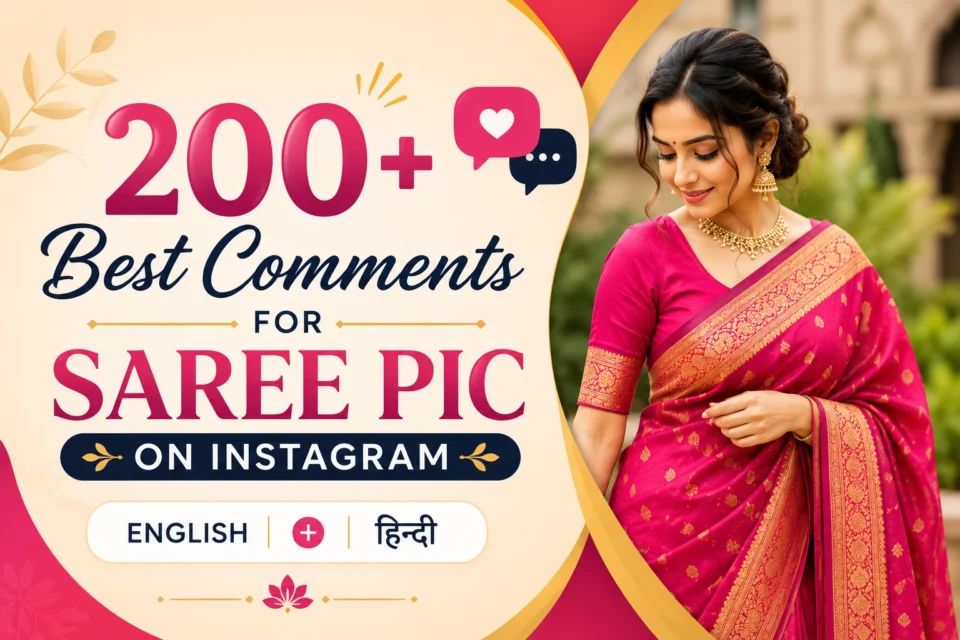 200+ Best Comments for Saree Pic on Instagram (English + Hindi)